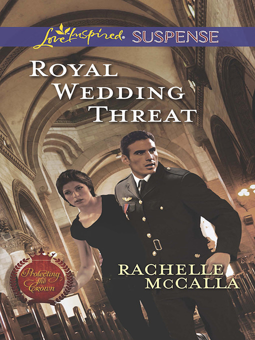 Title details for Royal Wedding Threat by Rachelle McCalla - Available